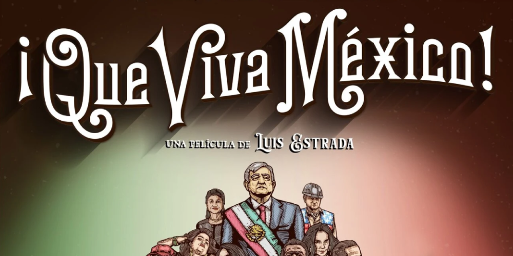 ¡Que Viva México!: De La Ley de Herodes a la polarización
